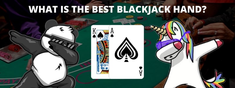 What is the best blackjack hand