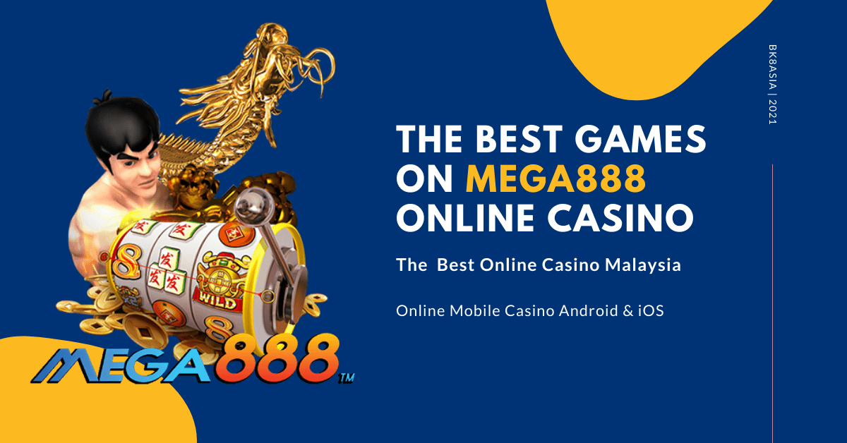 The Best Games On Mega888 Online Casino