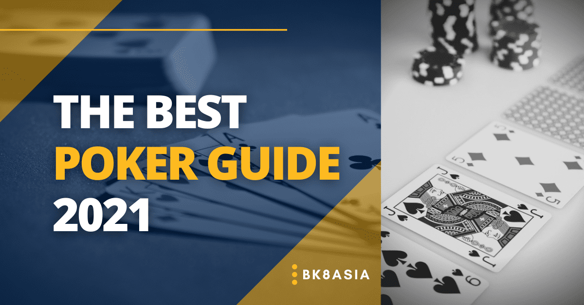 The Best Poker Guide 2021